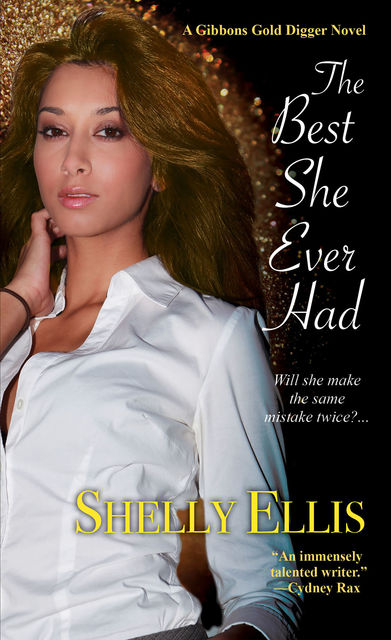 The Best She Ever Had, Shelly Ellis