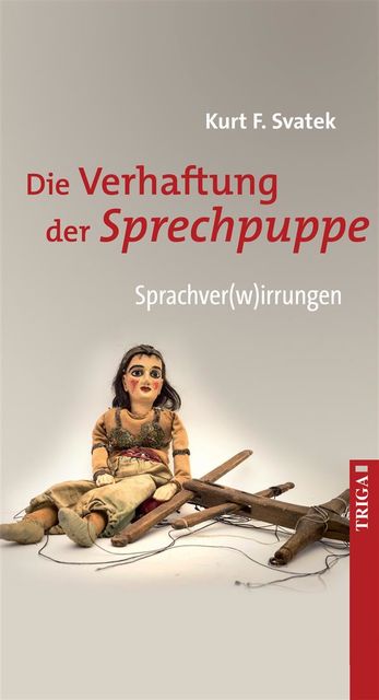 Die Verhaftung der Sprechpuppe, Kurt F. Svatek