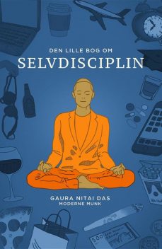 Den lille bog om selvdisciplin, Gaura-Nitai Das