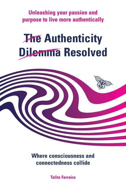 The Authenticity Dilemma Resolved, Talita Ferreira