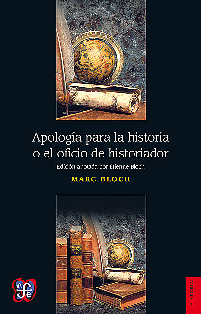 Apología para la historia o el oficio de historiador, Marc Bloch