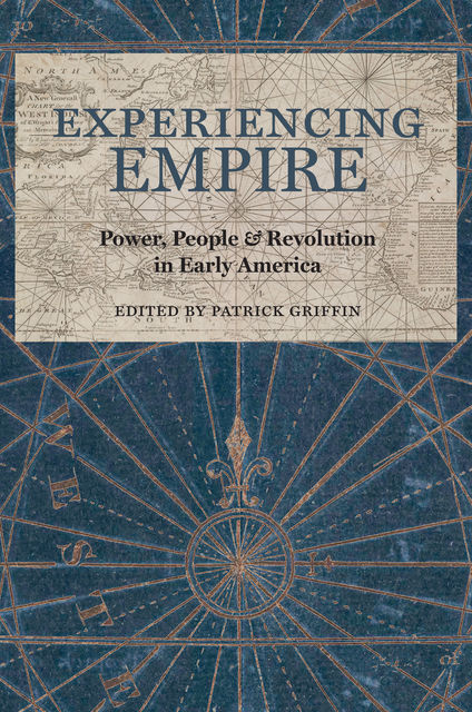 Experiencing Empire, Patrick Griffin