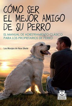 Cómo ser el mejor amigo de su perro, Monks of New Skete