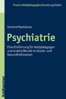 Psychiatrie, Gerhard Neuhäuser
