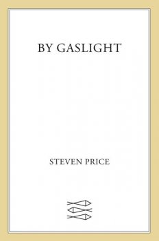By Gaslight, Steven Price