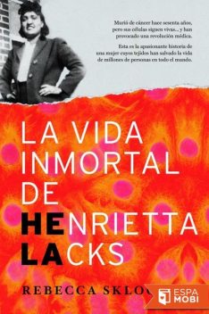 La vida inmortal de Henrietta Lacks, Rebecca Skloot