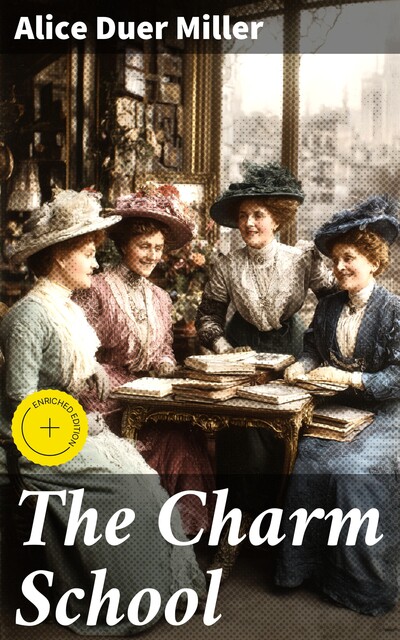 The Charm School, Alice Duer Miller