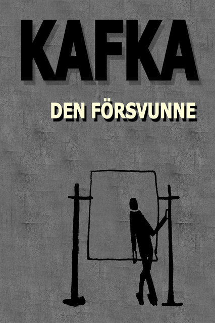 Den försvunne, Franz Kafka