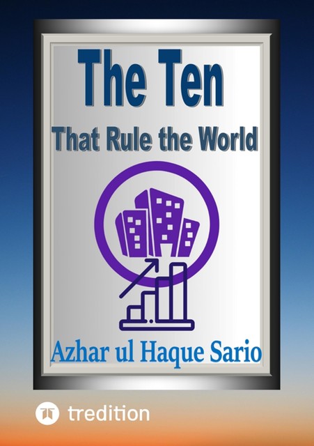 The Ten That Rule the World, Azhar ul Haque Sario