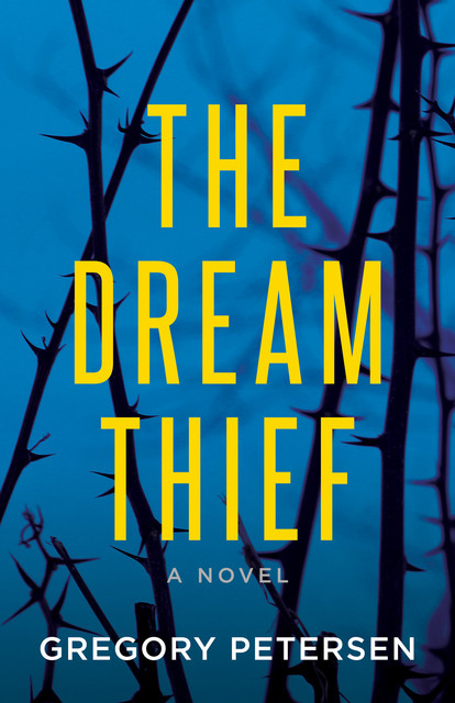The Dream Thief, Gregory Petersen