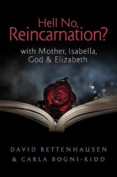 Hell No, Reincarnation, David Bettenhausen, Carl Bogni-Kidd