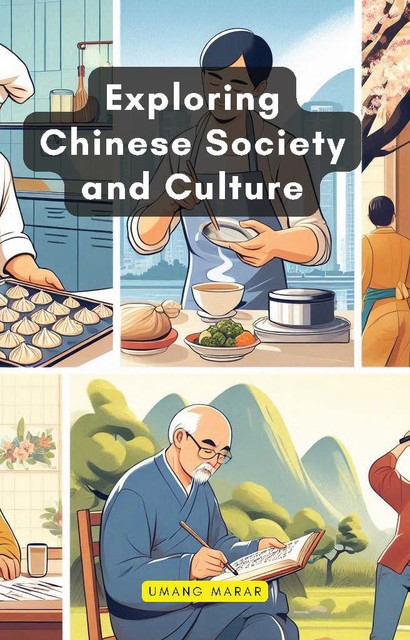 Exploring Chinese Society and Culture, Umang Marar