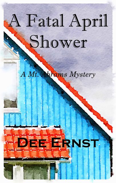 A Fatal April Shower, Dee Ernst
