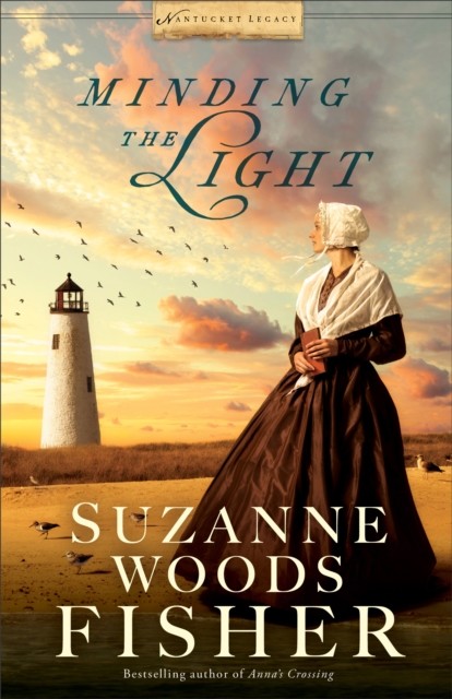 Minding the Light (Nantucket Legacy Book #2), Suzanne Fisher