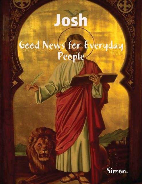 Josh, Good News for Everyday People, Simon