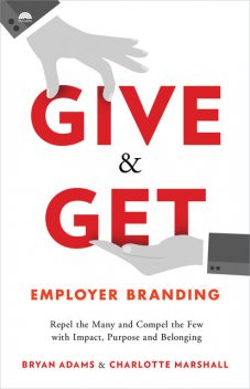 Give & Get Employer Branding, Bryan Adams, Charlotte Marshall