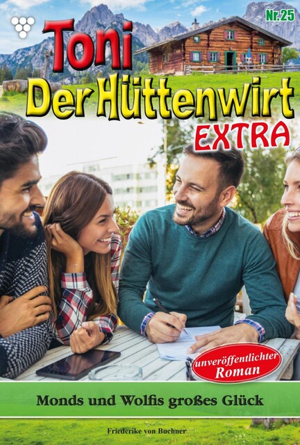 Toni der Hüttenwirt Extra 25 – Heimatroman, Friederike von Buchner