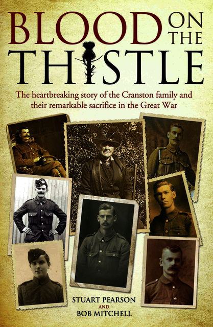 Blood on the Thistle – The heartbreaking story of the Cranston family and their remarkable sacrifice, Robert G Mitchell, Stuart Pearson