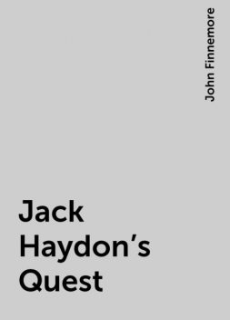 Jack Haydon's Quest, John Finnemore