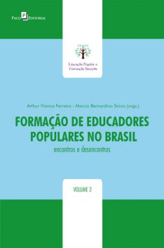 Formação de educadores populares no Brasil, Arthur Vianna Ferreira, Marcio Bernardino Sirino