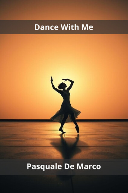 Dance With Me, Pasquale De Marco