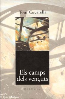 Els Camps Dels Vençuts, Toni Cucarella