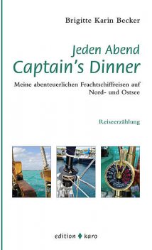 Jeden Abend Captain's Dinner, Brigitte Karin Becker