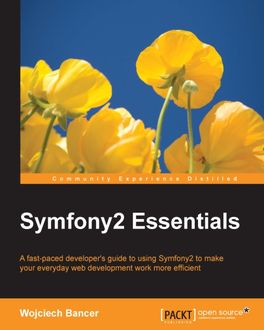 Symfony2 Essentials, Wojciech Bancer