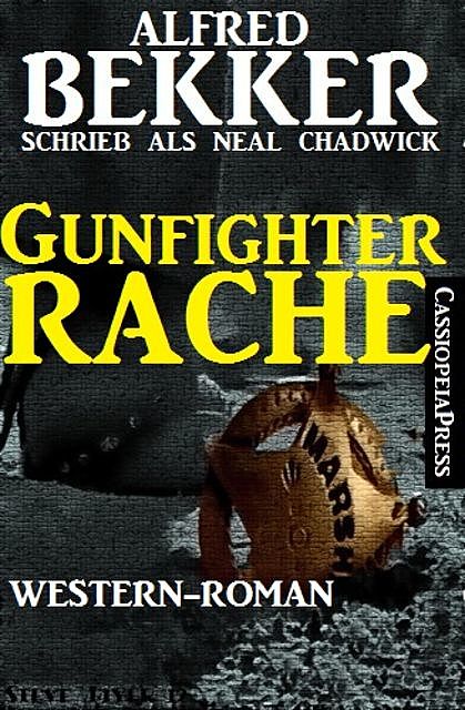 Gunfighter-Rache, Alfred Bekker, Neal Chadwick
