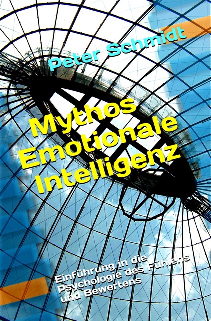 Mythos Emotionale Intelligenz, Peter Schmidt