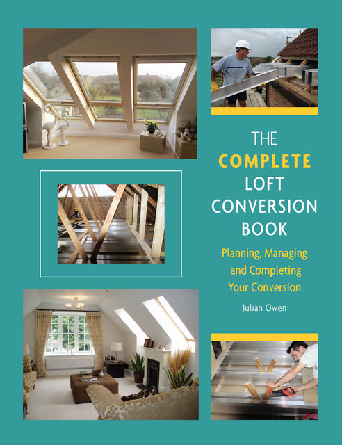 Complete Loft Conversion Book, Julian Owen