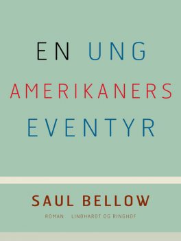 En ung amerikaners eventyr, Saul Bellow