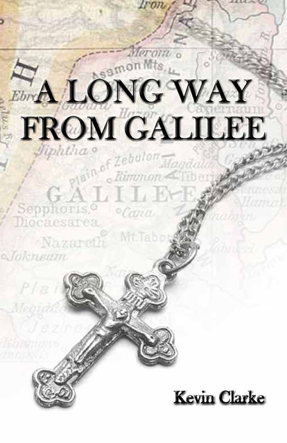A Long Way from Galilee, Kevin Clarke