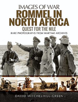 Rommel in North Africa, David Mitchelhill-Green