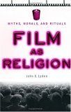 Film as Religion, John C.Lyden