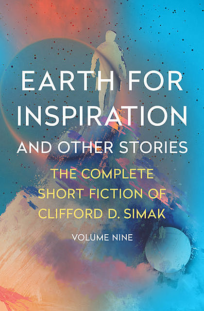 Earth for Inspiration, Clifford Simak