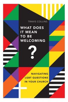 What Does It Mean to Be Welcoming, Travis Collins