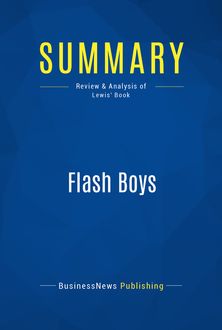 Summary: Flash Boys, BusinessNews Publishing