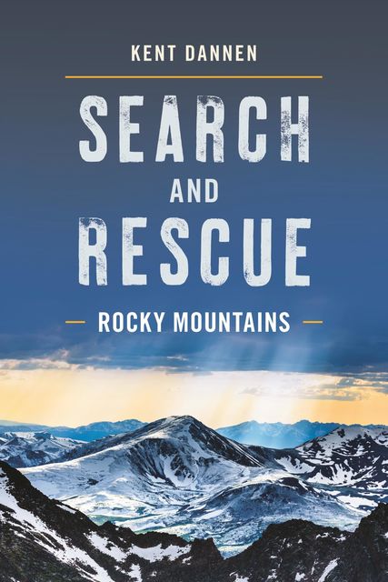 Search and Rescue Rocky Mountains, Kent Dannen