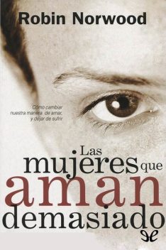 Las mujeres que aman demasiado, Robin Norwood