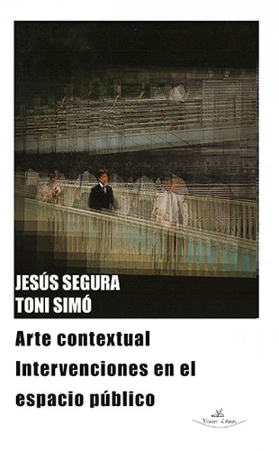 Arte contextual: intervenciones en el espacio publico, Jesús Segura