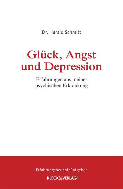 Glück, Angst und Depression, Harald Schmitt
