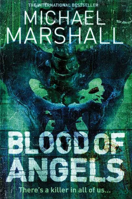 Straw Men 03 - Blood of Angels, Michael Marshall