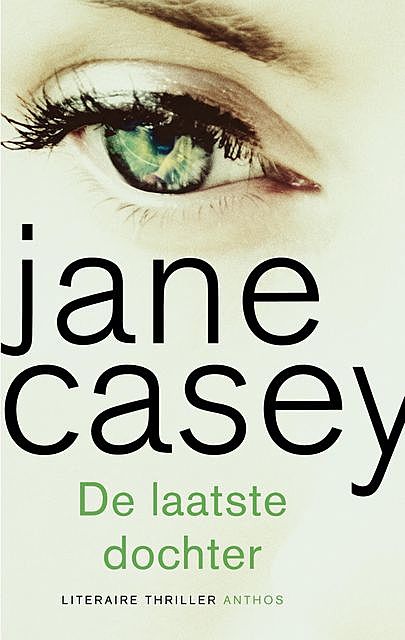 De laatste dochter, Jane Casey