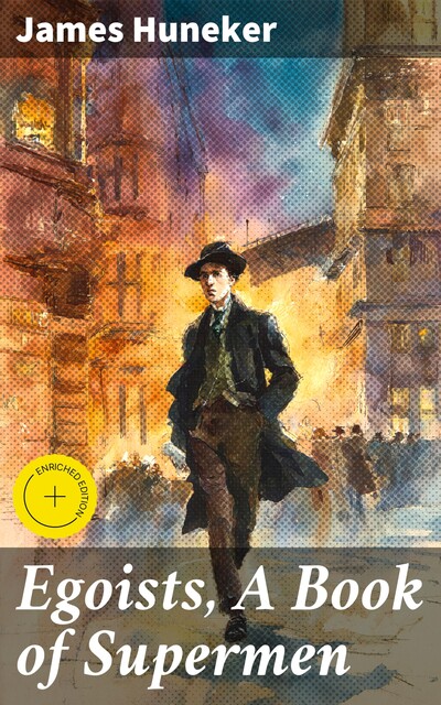 Egoists, A Book of Supermen, James Huneker