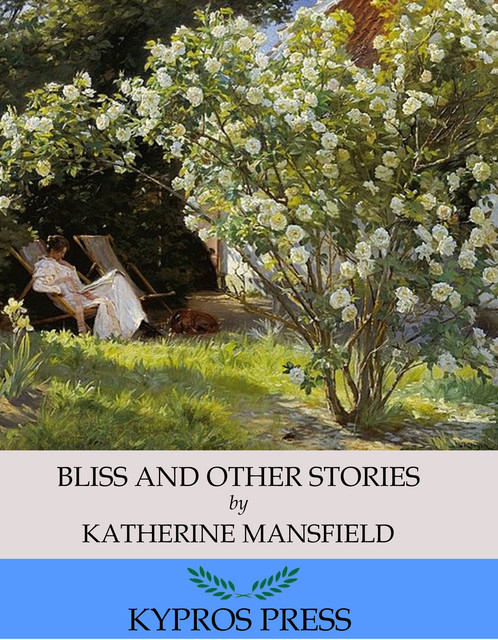 Bliss and Other Stories, Katherine Mansfield