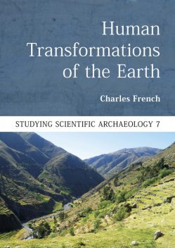Human Transformations of the Earth, Charles French