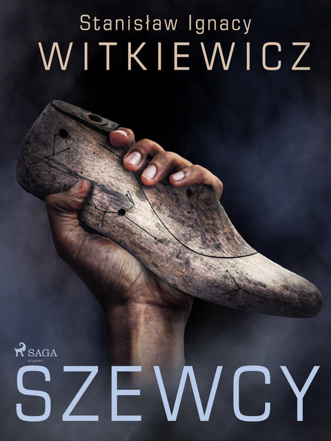 Szewcy, Stanisław Ignacy Witkiewicz