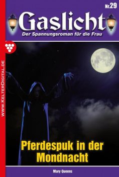 Gaslicht 29 – Gruselroman, Mary Queens