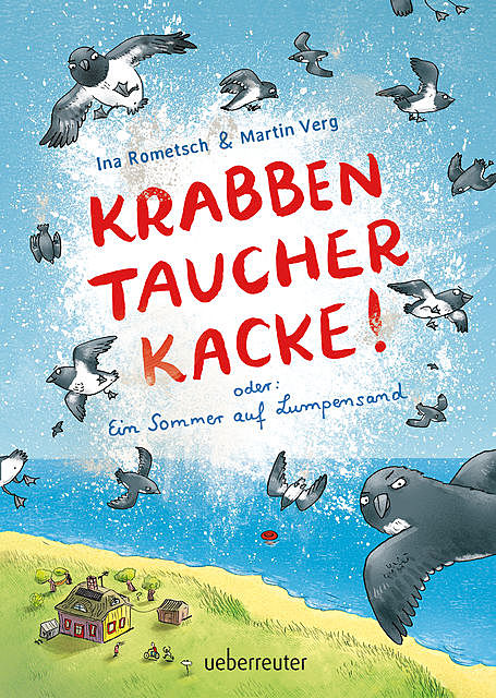 Krabbentaucherkacke, Ina Rometsch, Martin Verg